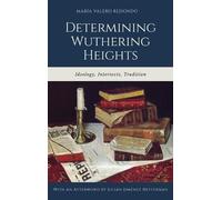 María Valero Redondo Determining Wuthering Heights (Copertina rigida)