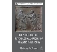 Maria Van der S G.F. Stout and the Psychological Origins of A (Copertina rigida)