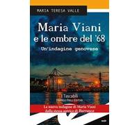 Maria Viani e le ombre del '68. Un'indagine genovese