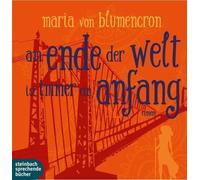 Maria von Blumencron Am Ende der Welt ist immer ein Anfang: Hörbuch (CD)