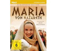 Maria von Nazareth - Remastered Edition / Geburt, Leben und Tod Jesu aus Perspektive der Heiligen Mutter (Pidax Historien-Klassiker)