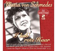 Schmedes,Maria Von I Hab' Rote Haar-50 Große Erfolge (CD)
