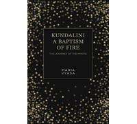 Maria Vyasa Kundalini - A Baptism of Fire (Tascabile)