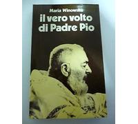 MARIA WINOWSKA: Il vero volto di Padre Pio, XIX ed. 1983 EDIZIONI PAOLINE A42