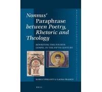 Maria Ypsilanti Nonnus’ Paraphrase between Poetry, Rhetoric (Copertina rigida)
