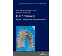 Maria Załęska Et in Arcadia ego. Roma come luogo della memori (Copertina rigida)