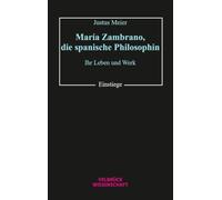 María Zambrano, die spanische Philosophin: Ihr Leben und Werk (Einstiege): 2