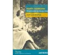María Zambrano : una pensadora de nuestro tiempo