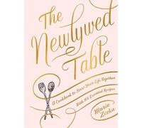 Maria Zizka The Newlywed Table (Copertina rigida)