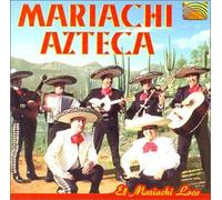 Mariachi Azteca - El Mariachi Loco