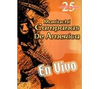 Mariachi Campanas De America - 25 Anos De Musica En Vivo