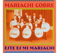 MARIACHI COBRE - ESTE ES MI MARIACHI