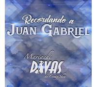 Mariachi Divas De Cindy Shea - Recordando A Juan Gabriel
