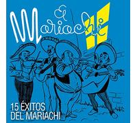 Mariachi Mexico - 15 Exitos Del Mariachi