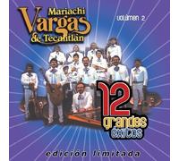 Mariachi Vargas De Tecalitlan - Vol. 2-12 Grandes Exitos