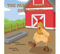 Mariah Nienhuis The Farm Chicken's New Shoes (Copertina rigida)