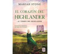 Mariah Stone El corazón del highlander (Tascabile) Al Tiempo del Highlander