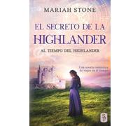 Mariah Stone El secreto de la highlander (Tascabile) Al Tiempo del Highlander