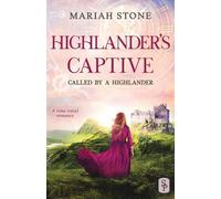 Mariah Stone Highlander's Captive (Tascabile) Called by a Highlander