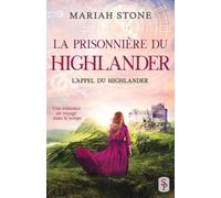 Mariah Stone La Prisonnière du highlander (Tascabile) L'Appel Du Highlander