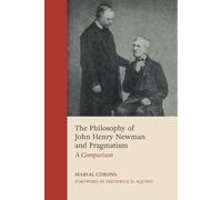 Marial Corona The Philosophy of John Henry Newman and Pragmat (Copertina rigida)