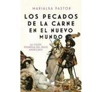 Marialba Pastor Los Pecados de la Carne En El Nuevo Mundo (Tascabile)