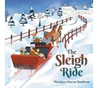 Marialyce Tuscan Boudreau The Sleigh Ride (Tascabile)