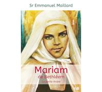 Mariam de Bethleem, la Petite Arabe