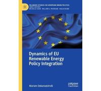 Mariam Dekanozishvi Dynamics of EU Renewable Energy Policy Integrati (Tascabile)