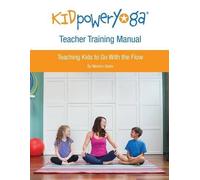 Mariam Gates Kid Power Yoga Teacher Training Manual (Tascabile)