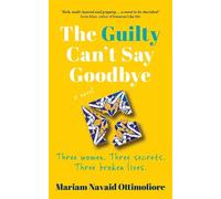 Mariam Navaid Ottimofiore The Guilty Can't Say Goodbye (Tascabile)
