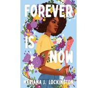 Mariama J. Lockington Forever Is Now (Copertina rigida)