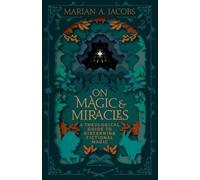 Marian A Jacobs On Magic & Miracles (Tascabile)