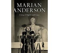 Marian Anderson: A Song of Dignity and Grace