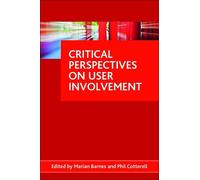 Marian Barnes Critical perspectives on user involvement (Tascabile)