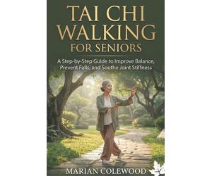 Marian Colewood Tai CHI Walking for Seniors (Tascabile)