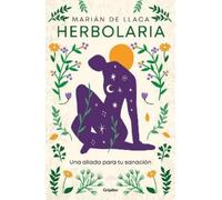 Marián De Llaca Herbolaria. Una aliada para tu sanación / Herbal Me (Tascabile)