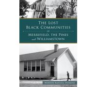 Marian Dobbins The Lost Black Communities of Merrifield, the Pines a (Tascabile)