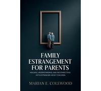 Marian E Colewood Family Estrangement for Parents (Tascabile)