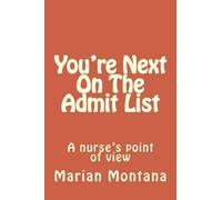 Marian E Montana You're Next On The Admit List (Tascabile)