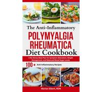 Marian Elbert R The Anti-Inflammatory Polymyalgia Rheumatica Diet Co (Tascabile)