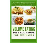 Marian Elbert Rdn Volume Eating Diet Cookbook for Beginners (Tascabile)