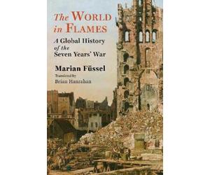 Marian Füssel The World in Flames (Tascabile)