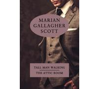 Marian Gallagher Scott Katherine Wol Tall Man Walking / The Attic R (Tascabile)