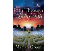 Marian Green The Path Through the labyrinth (Copertina rigida)