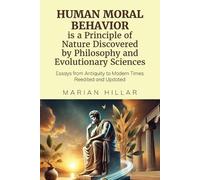 Marian Hillar HUMAN MORAL BEHAVIOR is A Principle of Nature Discover (Tascabile)