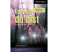 Marian Hoefnage Sei wie du bist: in Einfacher Sprache: Mobbing - ohn (Tascabile)