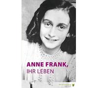 Marian Hoefnagel Anne Frank, ihr Leben: Leseniveau A2/B1 (Tascabile)