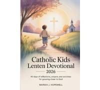 Marian J Hopewell Catholic Kids Lenten Devotional 2026 (Tascabile)