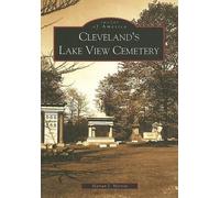 Marian J. Morton Cleveland's Lake View Cemetery (Tascabile) Images of America